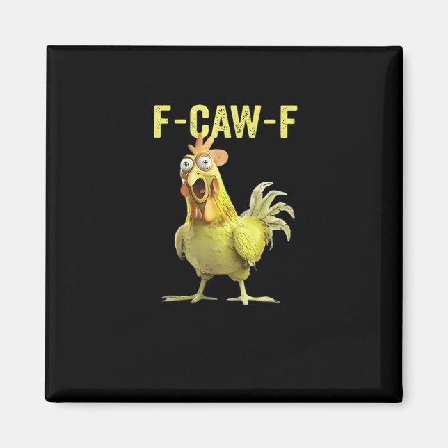 F Caw F Funny Chicken Humor Quote Vintage Style Magnet (Front)