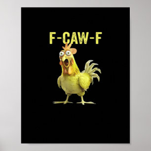 F Caw F Funny Chicken Humor Quote Vintage Style Poster