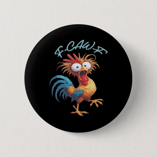 F-Caw-F Funny Chicken Humor Retro Style 6 Cm Round Badge (Front)