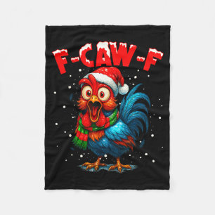 F-caw-f Funny Chicken Humor Rooster Meme Christmas Fleece Blanket