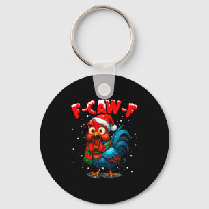 F-caw-f Funny Chicken Humor Rooster Meme Christmas Key Ring