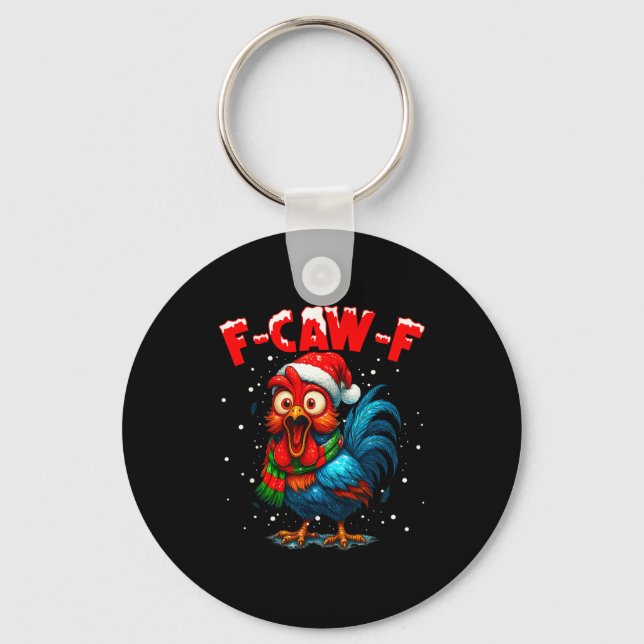 F-caw-f Funny Chicken Humor Rooster Meme Christmas Key Ring (Front)