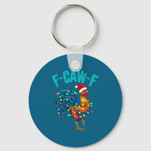 F-caw-f Funny Chicken Humor Rooster Meme Christmas Key Ring
