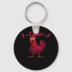 F-Caw-F Funny Chicken Humor Rooster Meme Creative  Key Ring