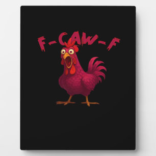 F-Caw-F Funny Chicken Humor Rooster Meme Creative  Plaque