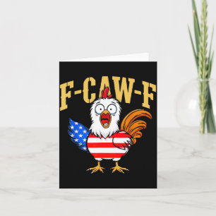F-caw-f Funny Chicken Humor Usa Flag Quote Rooster Card