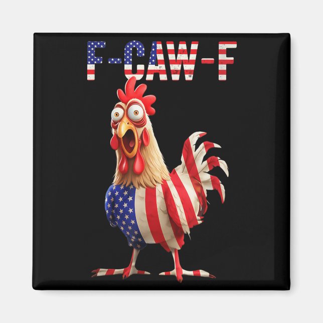 F-caw-f Funny Chicken Humor Usa Flag Quote Rooster Magnet (Front)