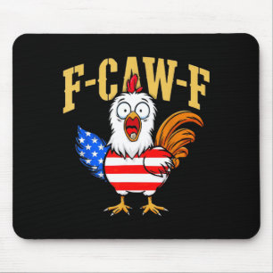 F-caw-f Funny Chicken Humor Usa Flag Quote Rooster Mouse Mat