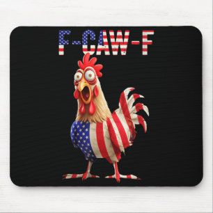 F-caw-f Funny Chicken Humor Usa Flag Quote Rooster Mouse Mat