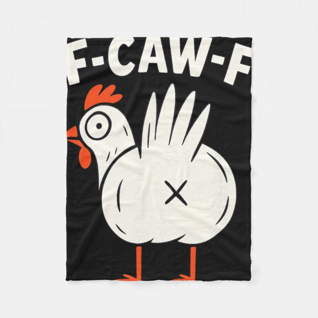F-caw-f Funny Chicken Humour _1  Fleece Blanket (Front)
