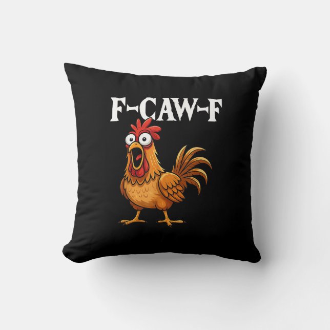 F-Caw-F Funny Chicken Humour F-Caw-F Quote Rooster Cushion (Front)