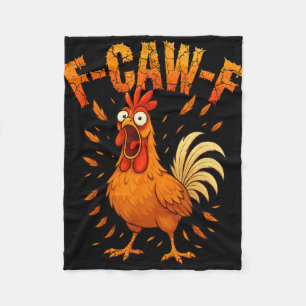 F-caw-f Funny Chicken Humour F-caw-f Quote Rooster Fleece Blanket