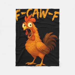 F-caw-f Funny Chicken Humour F-caw-f Quote Rooster Fleece Blanket