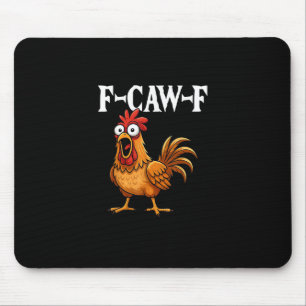 F-Caw-F Funny Chicken Humour F-Caw-F Quote Rooster Mouse Mat
