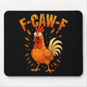 F-caw-f Funny Chicken Humour F-caw-f Quote Rooster Mouse Mat