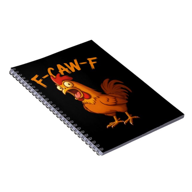 F-Caw-F Funny Chicken Humour F-Caw-F Quote Rooster Notebook (Right Side)