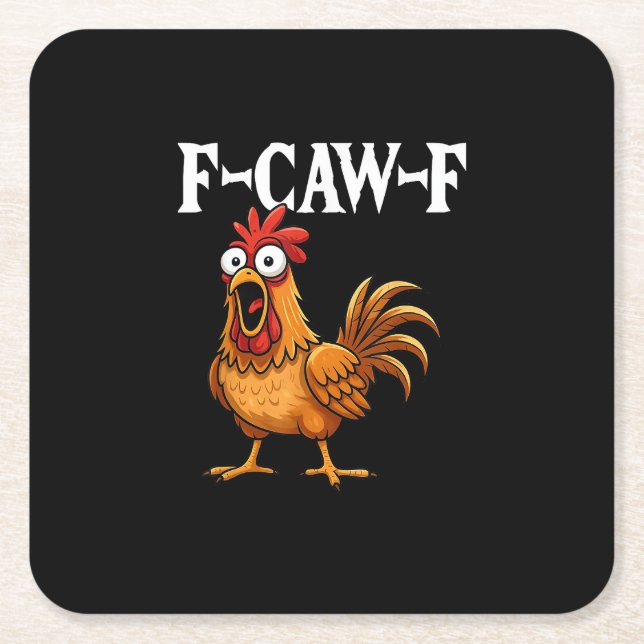 F-Caw-F Funny Chicken Humour F-Caw-F Quote Rooster Square Paper Coaster (Front)