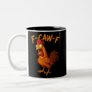 F-Caw-F Funny Chicken Humour F-Caw-F Quote Rooster Two-Tone Coffee Mug