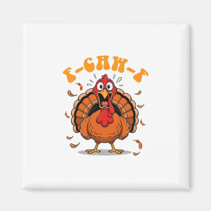 F-caw-f Funny Chicken Humour F-caw-f Turkey Meme T Magnet