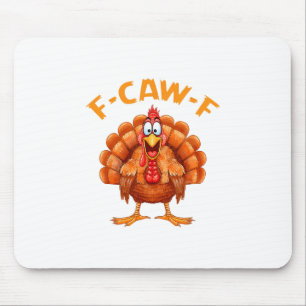 F-caw-f Funny Chicken Humour F-caw-f Turkey Meme T Mouse Mat