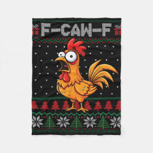 F-caw-f Funny Chicken Humour Quote Christmas Ugly Fleece Blanket