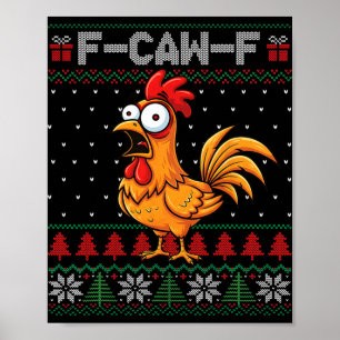 F-caw-f Funny Chicken Humour Quote Christmas Ugly  Poster