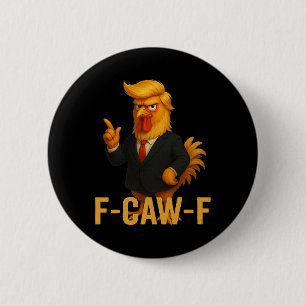 F-caw-f Funny Chicken Humour Quote Rooster Meme An 6 Cm Round Badge