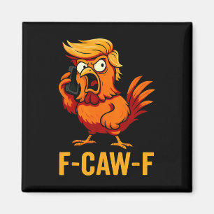 F-caw-f Funny Chicken Humour Quote Rooster Meme An Magnet