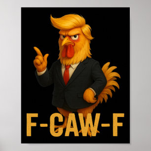 F-caw-f Funny Chicken Humour Quote Rooster Meme An Poster