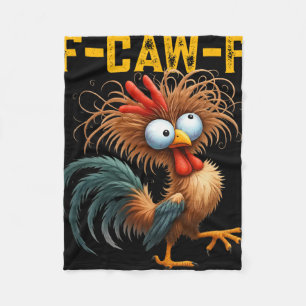 F-caw-f Funny Chicken Humour Quote Rooster Meme F- Fleece Blanket