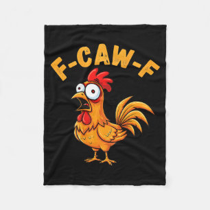 F-Caw-F Funny Chicken Humour Quote Rooster Meme On Fleece Blanket