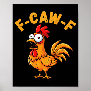 F-Caw-F Funny Chicken Humour Quote Rooster Meme On Poster