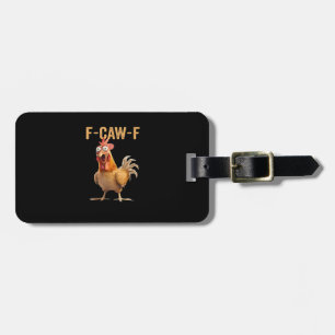 F Caw F Funny Chicken Humour Rooster Meme Classic Luggage Tag