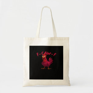 F-Caw-F Funny Chicken Humour Rooster Meme Creative Tote Bag