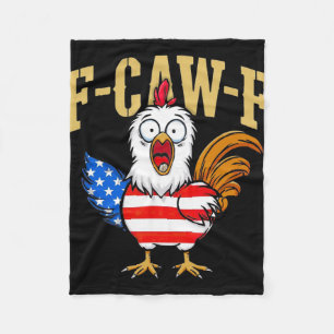 F-caw-f Funny Chicken Humour Usa Flag Quote Rooste Fleece Blanket