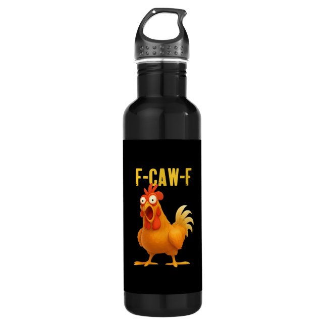 F-Caw-F Funny Chicken Meme Funny Trendy 710 Ml Water Bottle (Front)