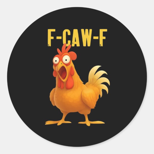 F-Caw-F Funny Chicken Meme Funny Trendy Classic Round Sticker (Front)