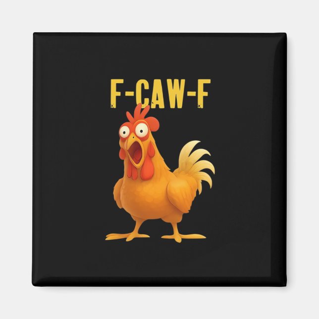 F-Caw-F Funny Chicken Meme Funny Trendy Magnet (Front)
