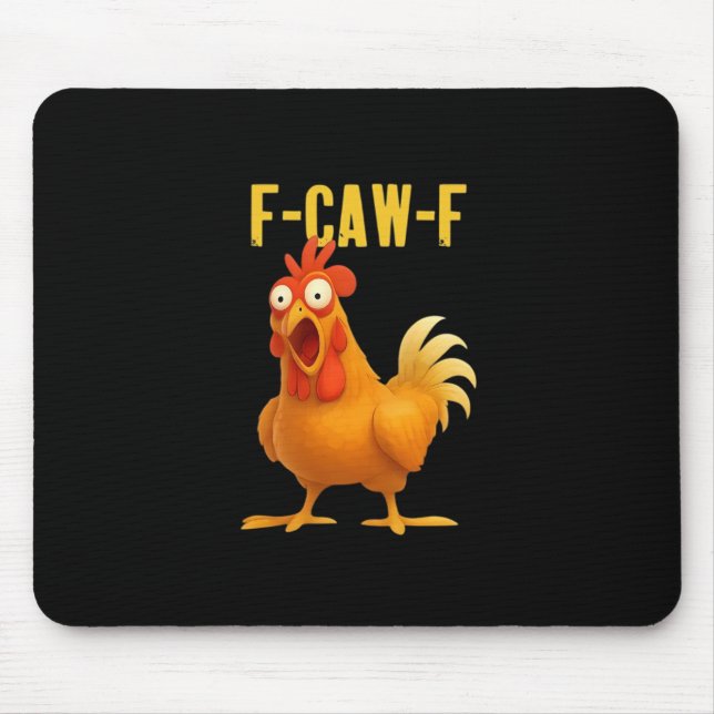 F-Caw-F Funny Chicken Meme Funny Trendy Mouse Mat (Front)