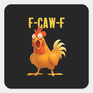 F-Caw-F Funny Chicken Meme Funny Trendy Square Sticker
