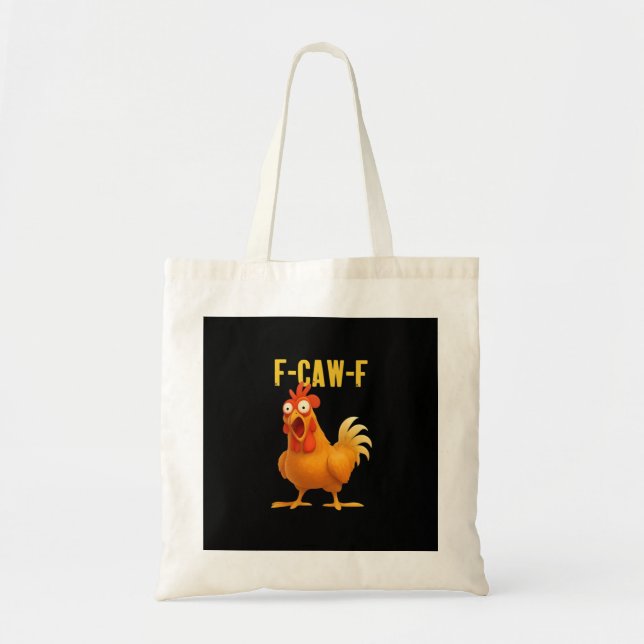 F-Caw-F Funny Chicken Meme Funny Trendy Tote Bag (Front)