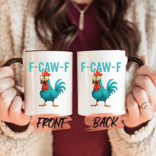 F-Caw-F Funny Chicken Mug, Chicken Humour, Rooster Mug