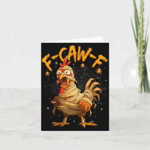 F-caw-f Funny Chicken Mummy Halloween Humor F-caw- Card