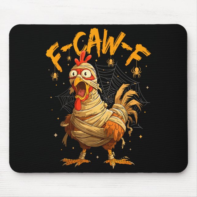 F-caw-f Funny Chicken Mummy Halloween Humor F-caw- Mouse Mat (Front)