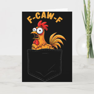F-caw-f Funny Chicken Pocket Humour Quote Rooster Card