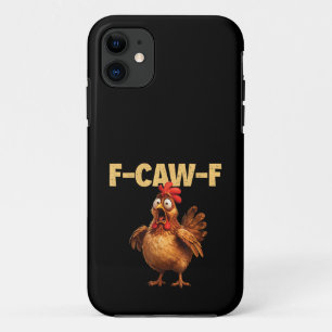 F Caw F Funny Chicken Pun Dark Humour Sarcasm iPhone 11 Case