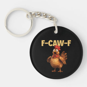 F Caw F Funny Chicken Pun Dark Humour Sarcasm  Key Ring