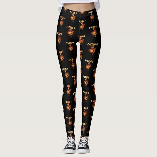 F Caw F Funny Chicken Pun Dark Humour Sarcasm  Leggings (Front)