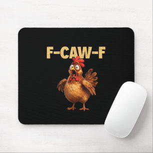 F Caw F Funny Chicken Pun Dark Humour Sarcasm Mouse Mat