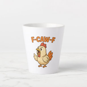 F-CAW-F Funny Chicken Quote Rooster Meme T-shirt Latte Mug